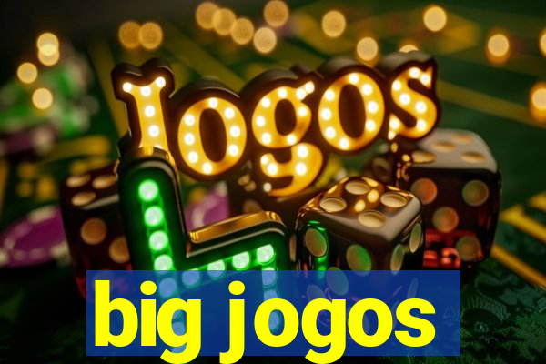 big jogos